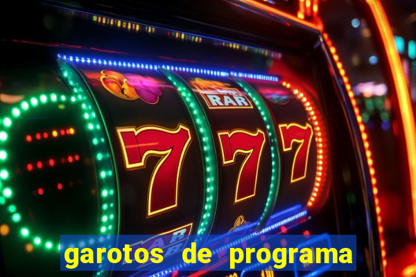 garotos de programa zona leste